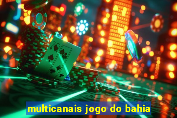 multicanais jogo do bahia